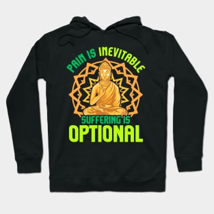 Pain Is Inevitable Suffering Is Optional Meditate Hoodie